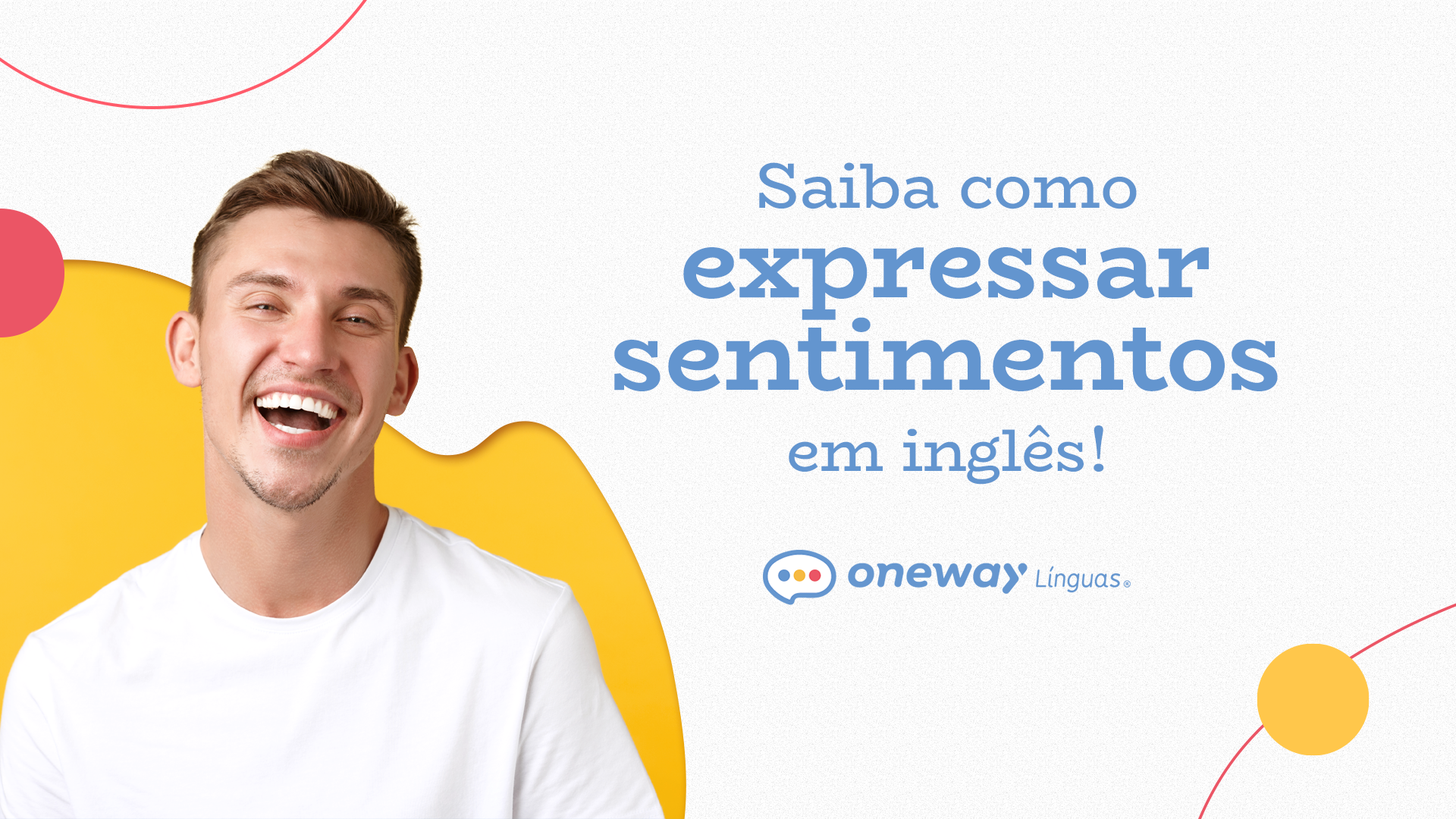 Você sabe como falar as EMOÇÕES em inglês? Confira esse post